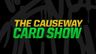 Causeway Card Show