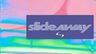 Slide Away