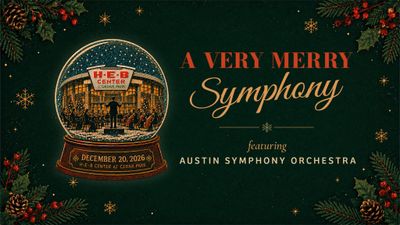 A Very Merry Symphony ft. Austin Symphony Orchestra 