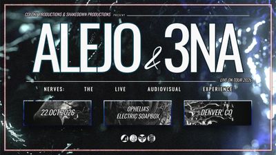 Alejo x 3NA: NERVES AV with Mike Wallis, Snilk and Myk0ra