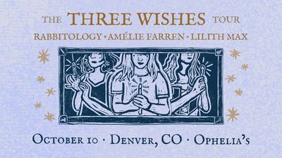 Amélie Farren, Lilith Max, Rabbitology - The Three Wishes Tour