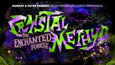 Crystal Methyd - The Enchanted Forest (Ages 18+)