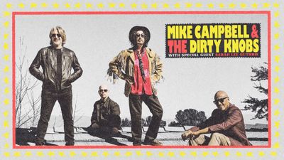 Mike Campbell & The Dirty Knobs with Special Guest Sarah Lee Guthrie