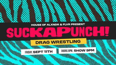 SUCKAPUNCH! Drag Wrestling | 18+