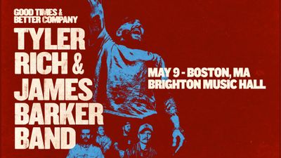 Tyler Rich & James Barker Band: Good Times & Better Company Tour