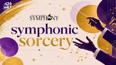 Youngstown Symphony Orchestra: Symphonic Sorcery